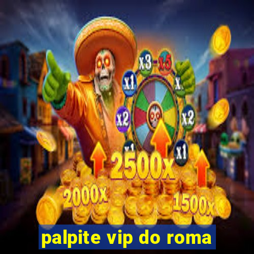 palpite vip do roma